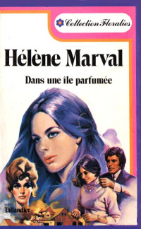 Hélène Marval [Marval, Hélène] — Dans une île parfumée