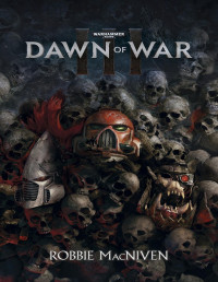 Robbie MacNiven — Dawn of War III