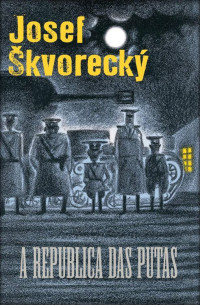 Josef Skvorecky — A República das Putas