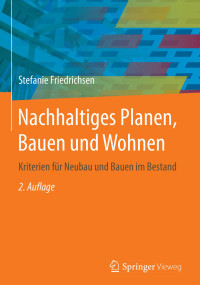 Friedrichsen, Stefanie — Nachhaltiges Planen, Bauen und Wohnen · 2.Auflage