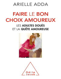 Arielle Adda — Faire le bon choix amoureux