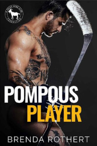 Brenda Rothert & Hero Club — Pompous Player : A Hero Club Novel