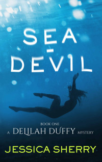 Jessica Sherry — Sea-Devil: A Delilah Duffy Mystery