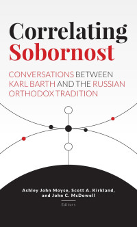 Moyse, Ashley John;Kirkland, Scott;McDowell, John C.; — Correlating Sobornost