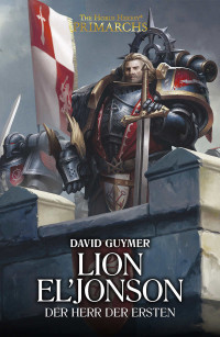 David Guymer — Lion El’Jonson: Der Herr der Ersten