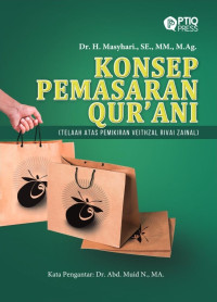 Dr. H. Masyhari, S.E., M.M., M.Ag. — Konsep Pemasaran Qur’ani (Telaah Atas Pemikiran Veithzal Rivai Zainal)