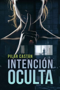 Pilar Castán — Intención oculta