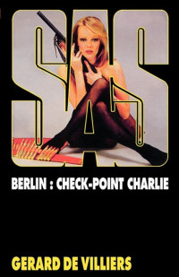 de Villiers, Gérard — SAS 029 Berlin Check-Point Charlie