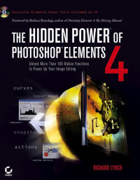 Richard Lynch — The Hidden Power of Photoshop Elements 4