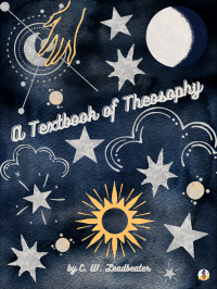 C. W. Leadbeater — A Textbook of Theosophy