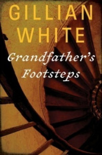 Gillian White — Grandfather's Footsteps