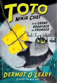 Dermot O'Leary — Toto Ninja chat et le grand braquage du fromage