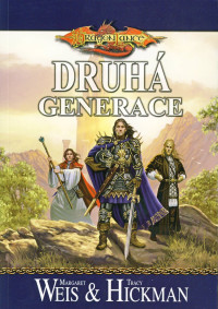 Margaret Weis & Tracy Hickman — Druhá generace