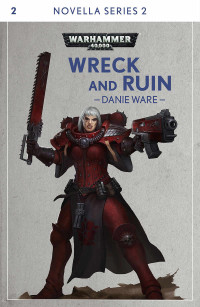 Danie Ware — Wreck and Ruin