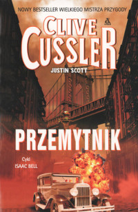 Przemytnik — Cussler, Clive; Isaac Bell 07