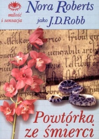 J.D. Robb — Powtórka Ze Śmierci