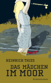 Heinrich Thies;Susanne Mischke; — Das Mdchen im Moor