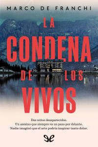 Marco De Franchi — La condena de los vivos