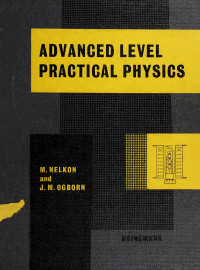 Michael Nelkon, J. M. Ogborn — Advanced Level Practical Physics