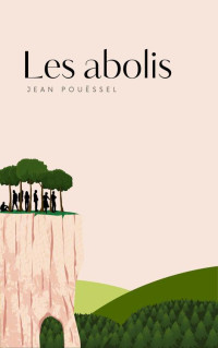 Jean Pouëssel — Les Abolis