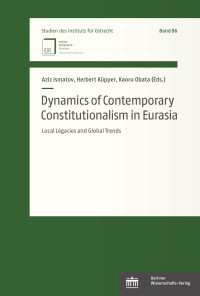 Aziz Ismatov, Herbert Küpper, Kaoru Obata — Dynamics of Contemporary Constitutionalism in Eurasia