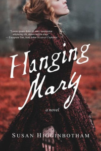 Susan Higginbotham  — Hanging Mary