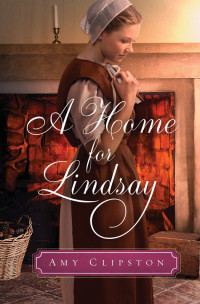 Amy Clipston; — A Home for Lindsay