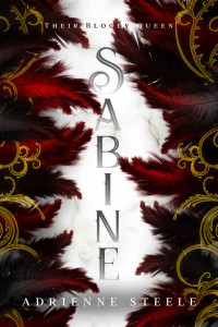 Adrienne Steele — Sabine: Their Bloody Queen 