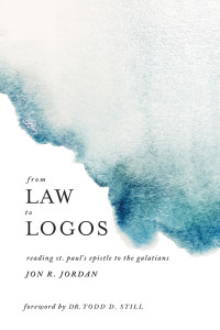 Jon R. Jordan; — From Law to Logos