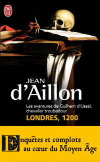 d'Aillon, Jean — [Guilhem d'Ussel-03] Londres, 1200