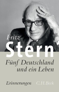 Stern, Fritz — Fünf Deutschland und ein Leben