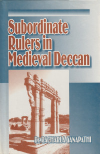 Dr. Racharla Ganapathi — Subordinate Rulers in Medieval Deccan