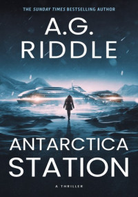 A.G. Riddle — Antarctica Station