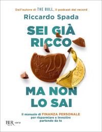 Riccardo Spada — Sei già ricco ma non lo sai