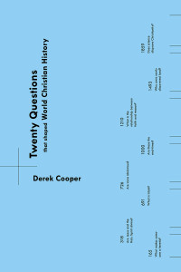 Cooper, Derek — Twenty Questions That Shaped World Christian History