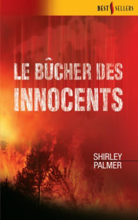 Shirley Palmer [Palmer, Shirley] — Le bûcher des innocents