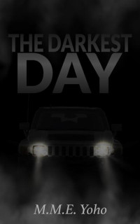 Yoho, M.M.E. — Impact Winter | Book 2 | The Darkest Day