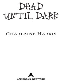 Charlaine Harris — Dead Until Dark