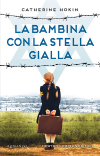 Catherine Hokin — La bambina con la stella gialla