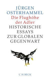 Jrgen Osterhammel; — Die Flughhe der Adler