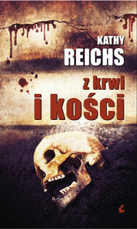 Kathy Reichs — Z krwi i kości