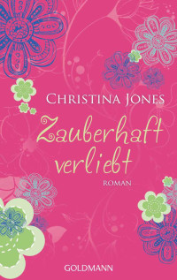 Christina Jones — Magical 07 Zauberhaft verliebt