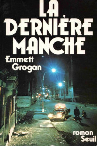 Grogan Emmett [Grogan Emmett] — La dernière manche