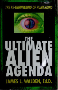 Walden James — The ultimate alien agenda