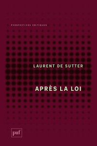 Laurent de Sutter — Après la loi