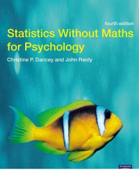Dancey, Christine P., Reidy, John — Statistics Without Maths for Psychology: Using Spss for Windows