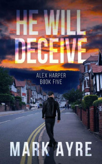 Mark Ayre — He Will Deceive
