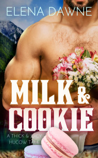 Elena Dawne — Milk & Cookie (Spice in the Mountains Book 5)