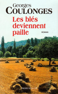  — Les blés deviennent paille