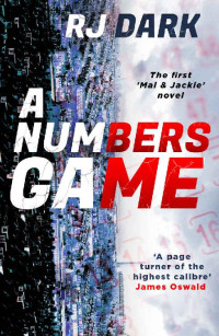 RJ Dark — A Numbers Game (Mal & Jackie Book 1)